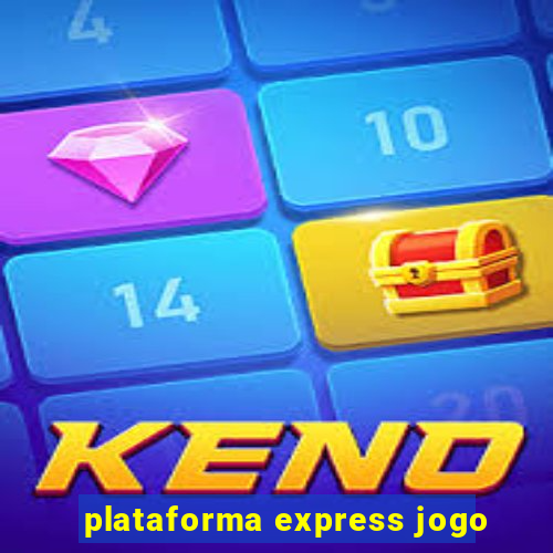 plataforma express jogo